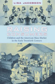 Image of Raising Consumers by Lisa Jacobson Hardback