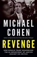 Image of revenge how donald trump weaponized the us department of justice against hi