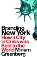 Image of branding new york how a city in crisis was sold to the world