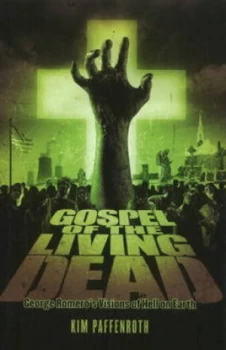 Image of Gospel of the Living Dead by Kim Paffenroth Hardback