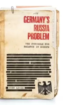 Image of Germany's Russia Problem : The Struggle for Balance in Europe