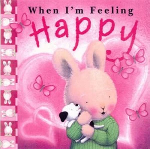Image of When Im Feeling Happy by Tracey Moroney Hardback