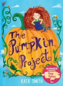 Image of The Pumpkin Project : Winner of ITV Lorraine's Top Tales