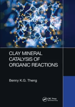 Image of Clay Mineral Catalysis of Organic Reactions