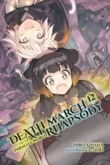 Image of Death March to the Parallel World Rhapsody, Vol. 12 (light novel)
