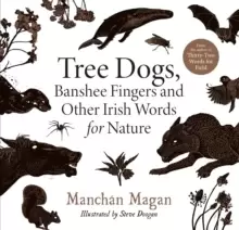 Image of Tree Dogs, Banshee Fingers and Other Irish Words for Nature