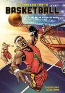 Image of comic book story of basketball a fast break history of hoops