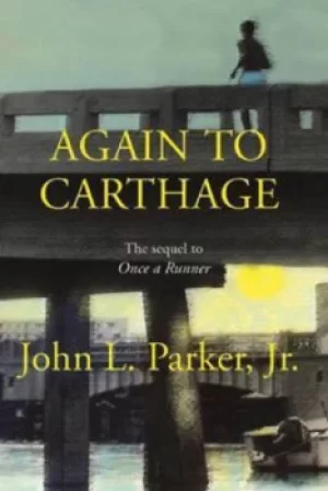 Image of Again to Carthage by John L. Parker, Jr