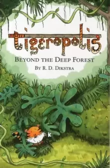 Image of Tigeropolis : Beyond the Deep Forest 1