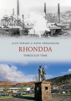 Image of Rhondda Through Time by Alun Seward