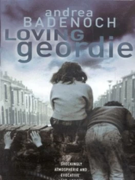 Image of Loving Geordie by Andrea Badenoch Hardback