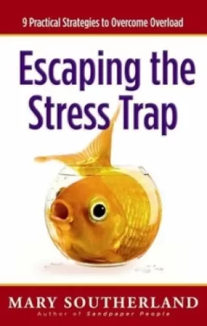 Image of Escaping the stress trap by Mary Southerland