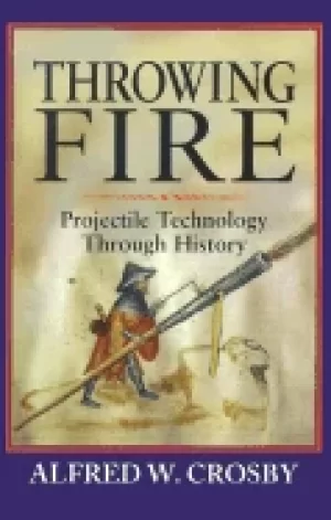 Image of throwing fire projectile technology through history