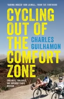 Image of Cycling Out of the Comfort Zone : Two Boys, Two Bikes, One Unforgettable Mission