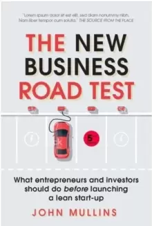 Image of The New Business Road Test : What entrepreneurs and investors should do before launching a lean start-up