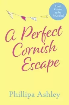 Image of A perfect Cornish escape by Phillipa Ashley