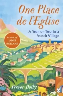 Image of One Place de l'Eglise : A Year in Provence for the 21st century
