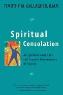 Image of spiritual consolation an ignatian guide for greater discernment of spirits