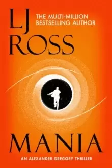 Image of Mania : An Alexander Gregory Thriller