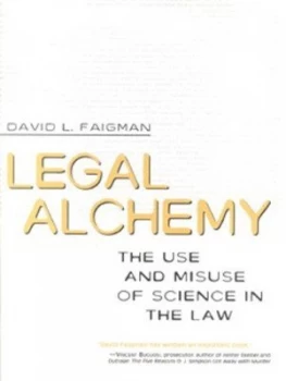 Image of Legal Alchemy by David L Faigman Hardback