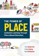 Image of power of place authentic learning through place based education
