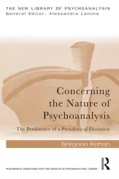 Image of Concerning the Nature of PsychoanalysisThe Persistence of a Paradoxical Discourse