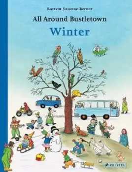 Image of All Around Bustletown: Winter by Rotraut Susanne Berner