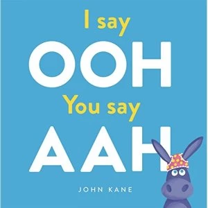 Image of I say Ooh You say Aah Paperback / softback 2018