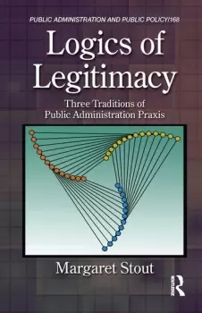 Image of Logics of LegitimacyThree Traditions of Public Administration Praxis