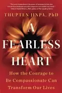 Image of fearless heart how the courage to be compassionate can transform our lives