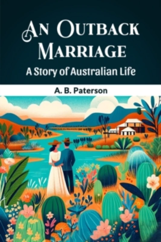 Image of An Outback MarriageA Story of Australian Life (Edition2024) Paperback / softback