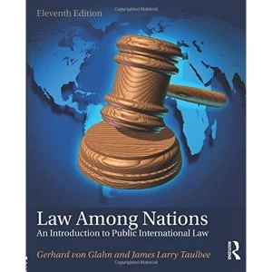 Image of Law Among Nations: An Introduction to Public International Law by James Larry Taulbee, Gerhard von Glahn (Paperback, 2017)