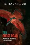 Image of ghost road anishinaabe responses to indian hating