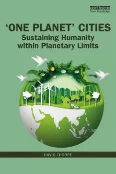 Image of 'One Planet' CitiesSustaining Humanity within Planetary Limits