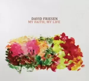 image of My Faith My Life by David Friesen CD Album