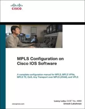 Image of MPLS configuration on Cisco IOS software by Lancy Lobo