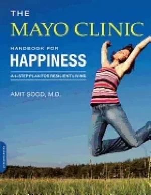 Image of mayo clinic handbook for happiness a four step plan for resilient living