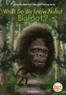 Image of What Do We Know About Bigfoot?
