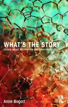 Image of What's the StoryEssays about art theater and storytelling