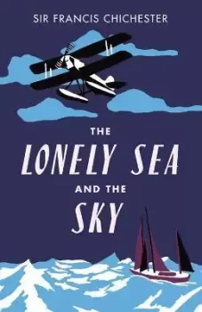 Image of The Lonely Sea and the Sky by Sir Francis Chichester