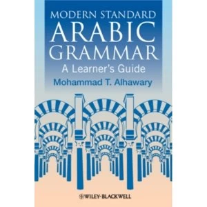 Image of Modern Standard Arabic Grammar: A Learner's Guide by Mohammad T. Alhawary (Paperback, 2011)