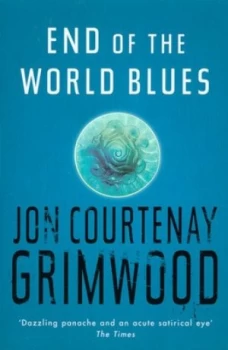 Image of End of the World Blues by Jon Courtenay Grimwood Paperback