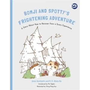 Image of Bomji and Spotty's Frightening Adventure : A Story About How to Recover From a Scary Experience