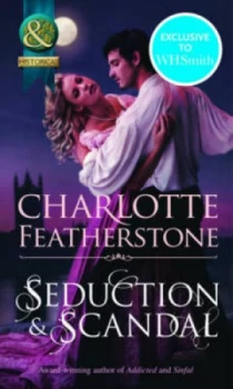 Image of Seduction and Scandal by Charlotte Featherstone Paperback