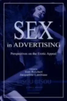 Image of Sex in Advertising : Perspectives on the Erotic Appeal
