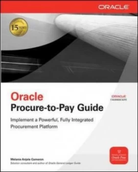 Image of Oracle e-business suite procure-to-pay guide by Melanie Anjele Cameron