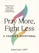 Image of pray more fight less a couples devotional weekly devotions prayers and com
