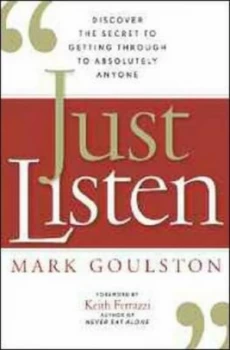 Image of Just Listen by Mark Goulston Hardback
