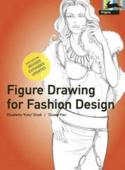 Image of Figure Drawing for Fashion Design by Elisabetta Drudi and Tiziana Paci Paperback