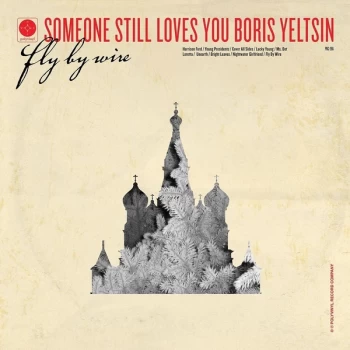 Image of Someone Still Loves You Boris Yeltsin - Fly By Wire CD